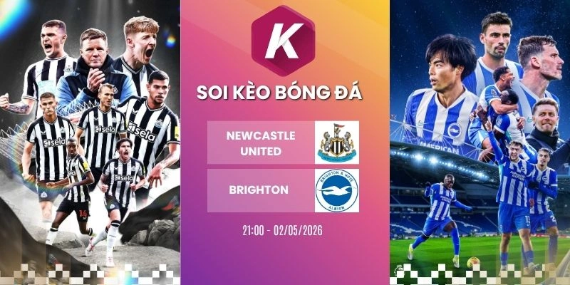 Kèo nhà cái Newcastle United vs Brighton - NHA, 02/05/2026