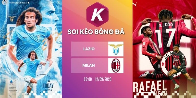 Soi kèo Lazio vs Milan - Serie A, 12/09/2026