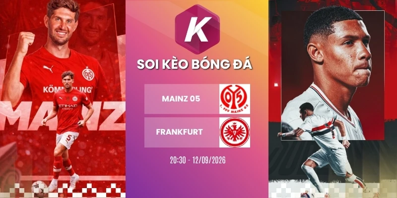 Soi kèo nhà cái Mainz 05 vs Frankfurt - Bundesliga, 12/09/2026